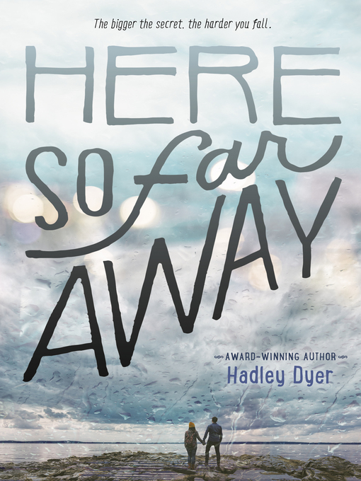 Title details for Here So Far Away by Hadley Dyer - Wait list